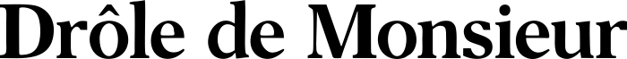 DROLE DE MONSIEUR